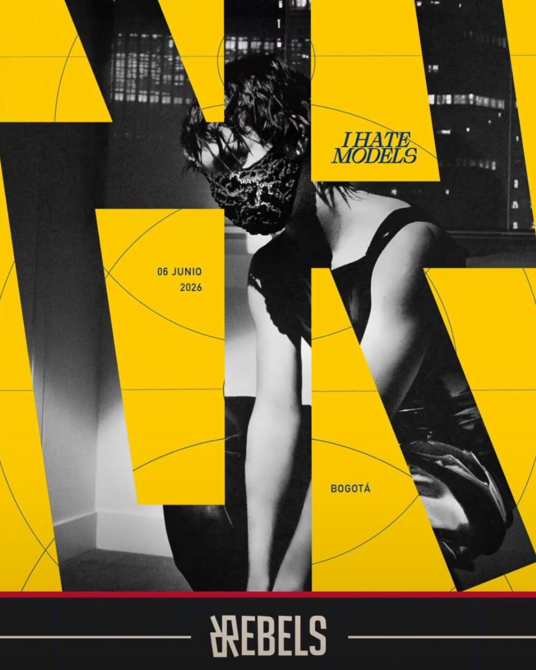06 JUNIO 2026 | I HATE MODELS X REBELS