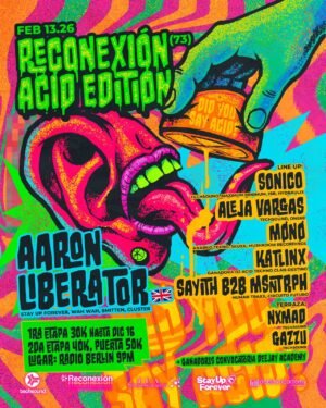 13 FEBRERO 2026 | RECONEXIÓN (73): ACID EDITION AARON LIBERATOR X TECHSOUND COLOMBIA