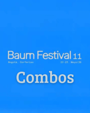 22 Y 23 MAYO 2026 | BAUM FESTIVAL 11 COMBOS