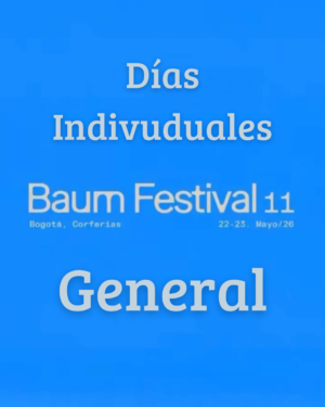 22 Y 23 MAYO 2026 | BAUM FESTIVAL DÍAS INDIVIDUALES GENERAL
