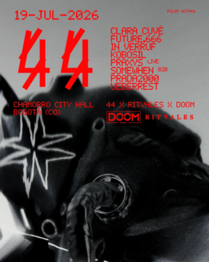 19 JULIO 2026 | 44 LABEL X DOOM X RITVALES BOGOTÁ